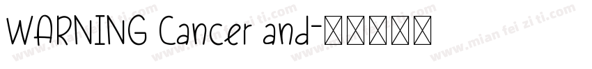 WARNING Cancer and字体转换